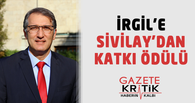 İRGİL'E SİVİLAY'DAN KATKI ÖDÜLÜ