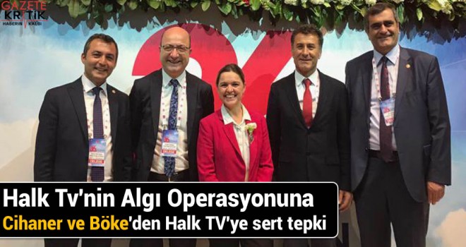 Halk Tv'nin Algı Operasyonuna Cihaner ve Böke'den Halk TV'ye sert tepki