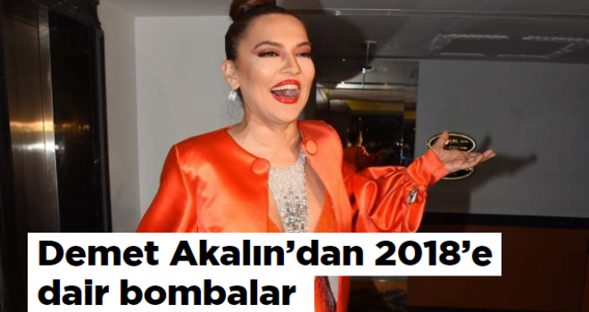 Demet Akalın'dan 2018'e dair bombalar