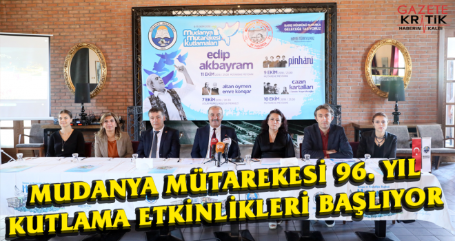 MUDANYA MÜTAREKESİ 96. YIL KUTLAMA ETKİNLİKLERİ BAŞLIYOR