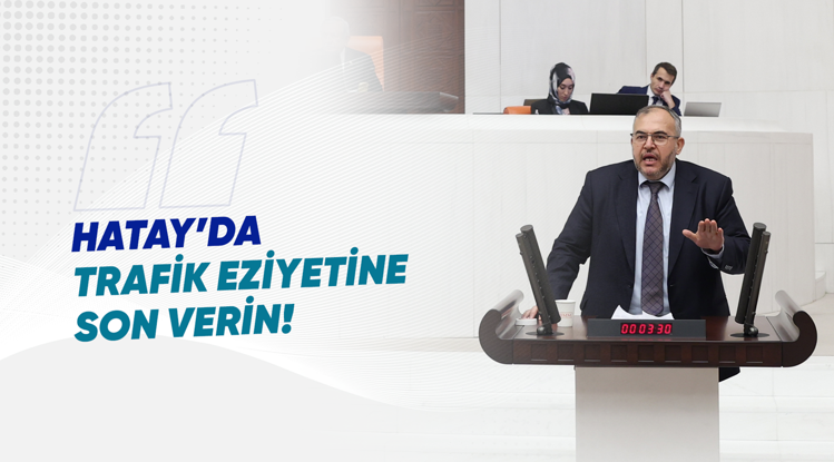 Saadet Partili Çalışkan: Hatay'da uygulanan trafik denetimleri hayatı zorlaştırıyor