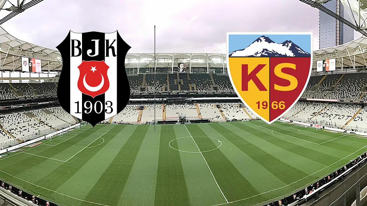 Beşiktaş - Kayserispor maçı muhtemel ilk 11'leri belli oldu! Beşiktaş - Kayserispor maçı saat kaçta, hangi kanalda?