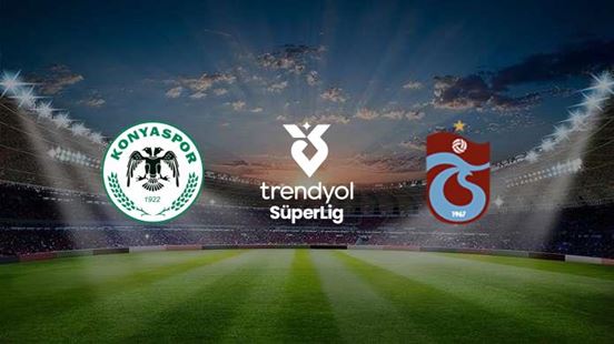 Konyaspor - Trabzonspor maçı ilk 11'ler belli oldu. Konyaspor - Trabzonspor maçı saat kaçta, hangi kanalda?