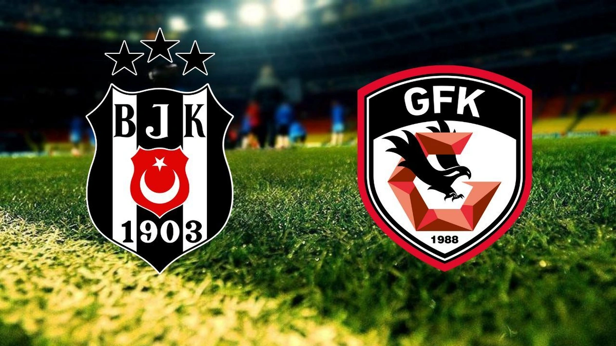 Beşiktaş Gaziantep FK maçı ilk 11'ler belli oldu! Beşiktaş Gaziantep FK maçı saat kaçta, hangi kanalda?