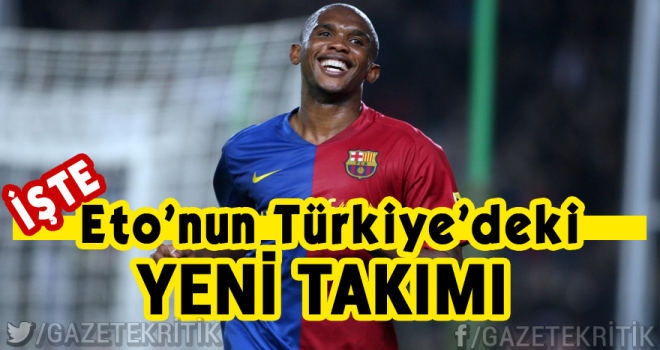 Samuel Eto'o transferinde mutlu son!