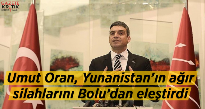 Umut Oran: Yunan obüsü sesini Çeşme Kaymakamı duyuyor da Ankara neden duymuyor?