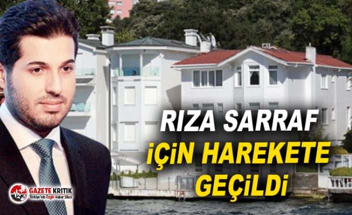 Rıza Sarraf için harekete geçildi