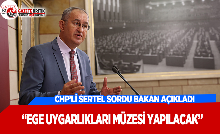 “Ege Uygarlıkları Müzesi Yapılacak”