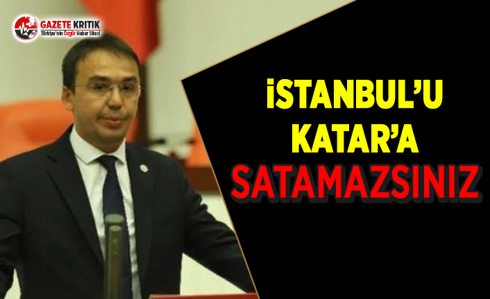 İstanbul'u Katar'a Satamazsınız