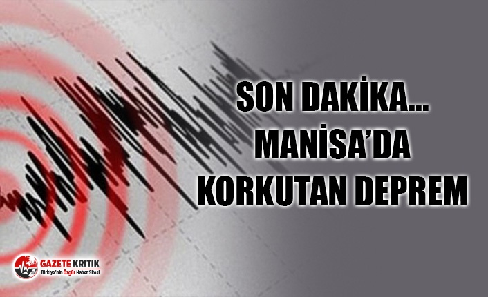 Son dakika: Manisa’da 4.8 büyüklüğünde deprem!