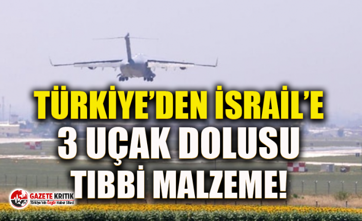 Türkiye, İsrail'e tıbbi ekipman sattı! Uçaklar İncirlik'e indi