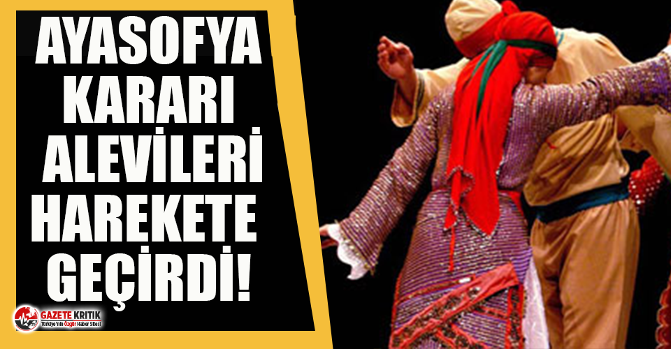 Ayasofya kararı Alevileri de harekete geçirdi