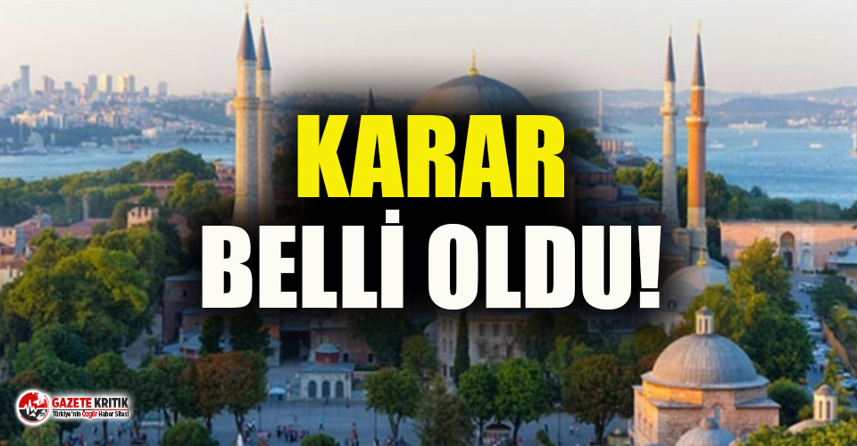 Danıştay'ın Ayasofya kararı belli oldu!