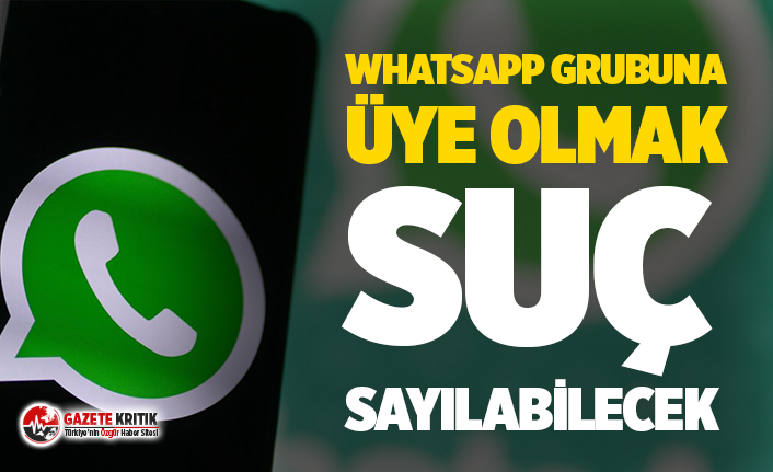 WhatsApp grubuna üye olmak suç sayılabilecek