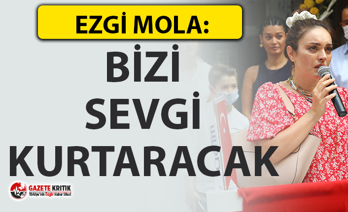 Ezgi Mola gözyaşlarını tutamadı:Bizi sevgi kurtaracak