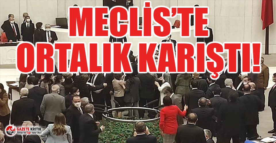 Meclis'te kavga çıktı