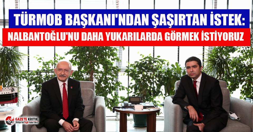 Kılıçdaroğlu'nun TÜRMOB ziyaretinde şaşırtan talep!