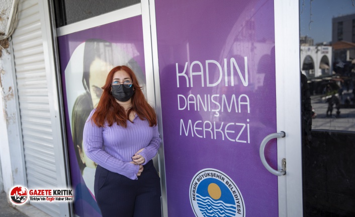 MERSİN’DE KADINLARIN BİR DANIŞMA MERKEZİ VAR!