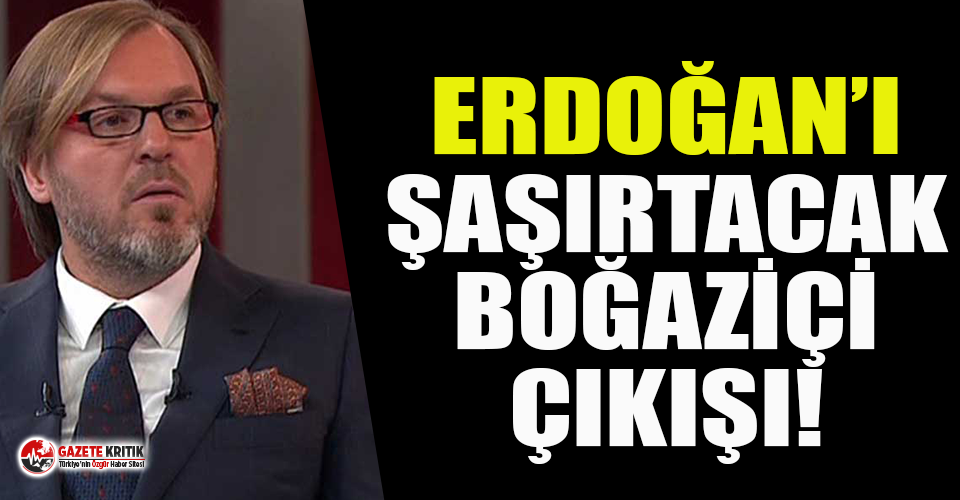 Sabah gazetesinden Erdoğan’ı şaşırtacak Boğaziçi çıkışı