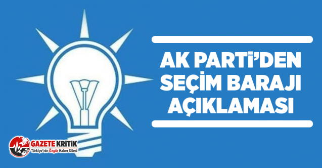 AK Parti'den Seçim Barajı Açıklaması!