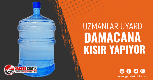 Uzmanlar uyardı: Damacana kısır yapıyor!