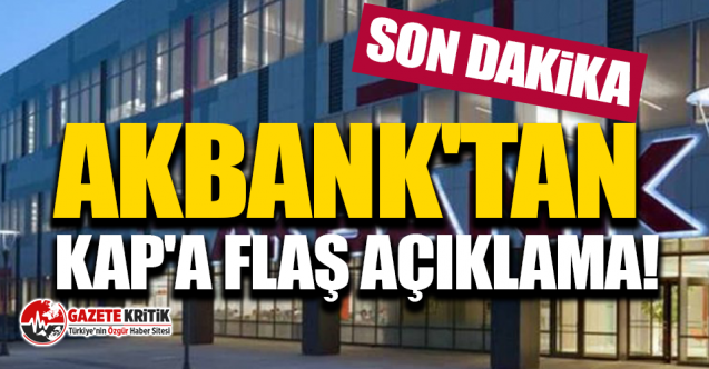 Akbank'tan KAP'a flaş açıklama!