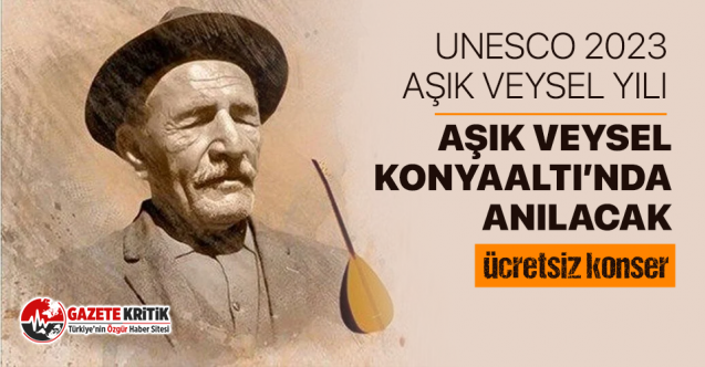 Aşık Veysel Konyaaltı’nda anılacak