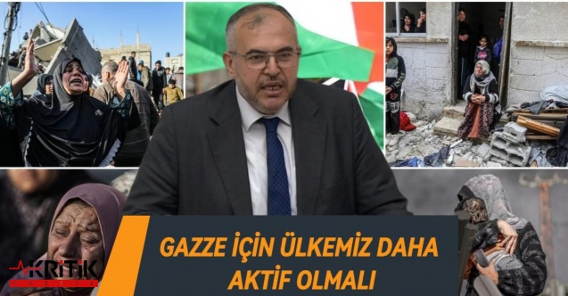 SAADET PARTİLİ ÇALIŞKAN:HALKI KANDIRMAK İÇİN FİLİSTİN'İ KULLANMAYIN!