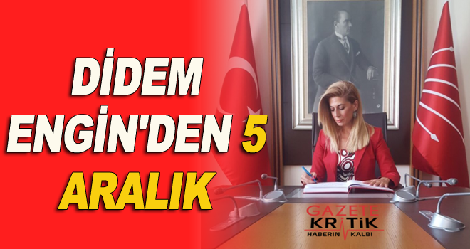 DİDEM ENGİN'DEN 5 ARALIK MESAJI: