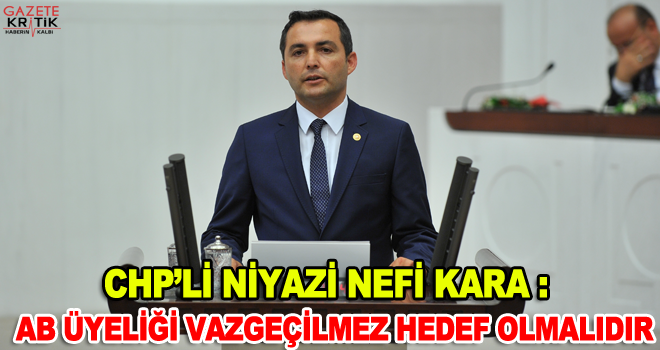 TÜRKİYE'NİN AB ÜYELİĞİ VAZGEÇİLMEZ HEDEF OLMALIDIR