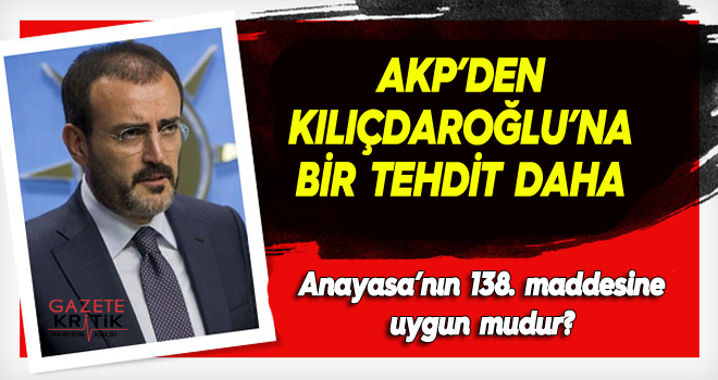 AKP'den Kılıçdaroğlu'na bir tehdit daha