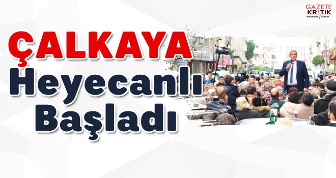 Çalkaya heyecanla başladı