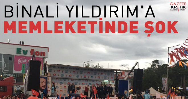 Binali Yıldırım'a memleketinde şok