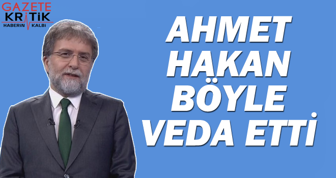 Ahmet Hakan Kanal D Ana Haber'e veda etti