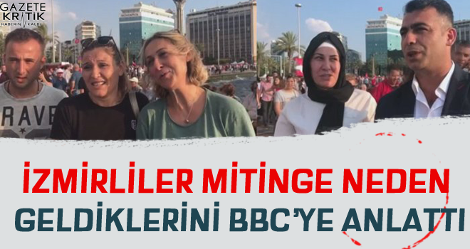 İzmirliler mitinge neden geldiklerini BBC'ye anlattı