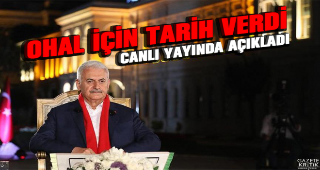 Yıldırım: OHAL Temmuz'un 17'si veya 18'i bitmiş olur