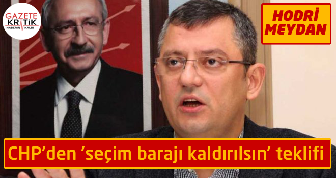 CHP'den 'seçim barajı kaldırılsın' teklifi