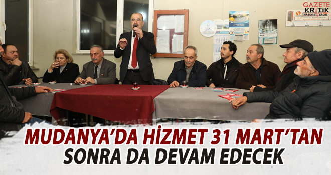 MUDANYA'DA HİZMET 31 MART'TAN SONRA DA DEVAM EDECEK