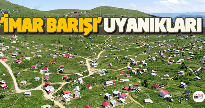 'İmar Barışı' uyanıkları