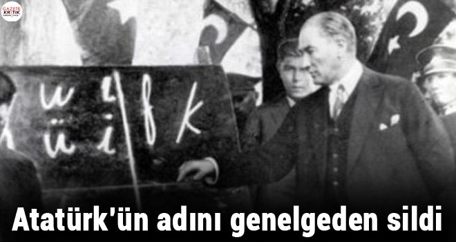 Atatürk'ün adını genelgeden sildi