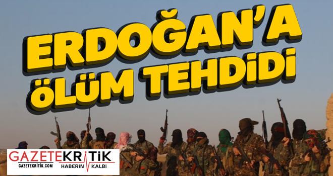 Erdoğan'a ölüm tehdidi!