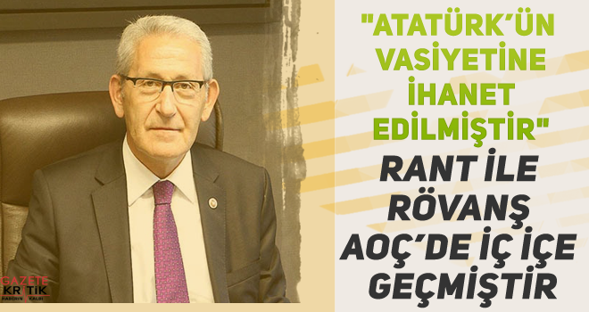 CHP'Lİ KAZIM ARSLAN:ATATÜRK'ÜN VASİYETİNE İHANET EDİLMİŞTİR