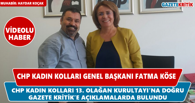 CHP KADIN KOLLARI 13. OLAĞAN GENEL KURULTAYINA DOĞRU