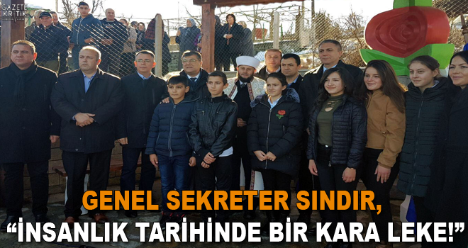 Genel Sekreter Sındır, 'insanlık tarihinde bir kara leke!'