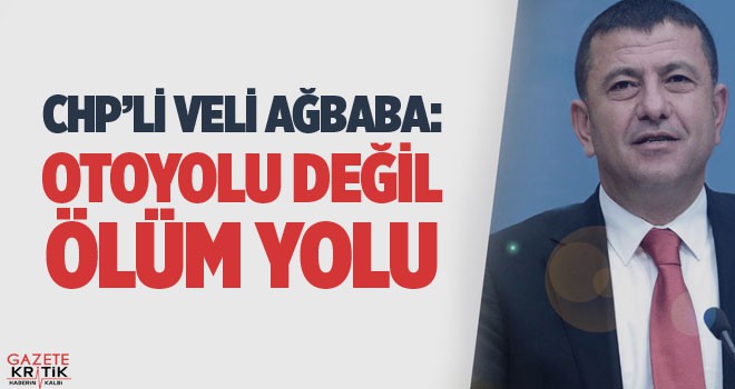 AĞBABA: OTOYOLU DEĞİL ÖLÜM YOLU