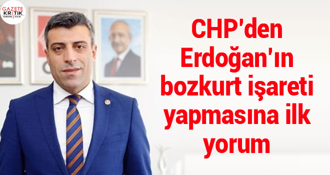 CHP'den Erdoğan'ın bozkurt işareti yapmasına ilk yorum