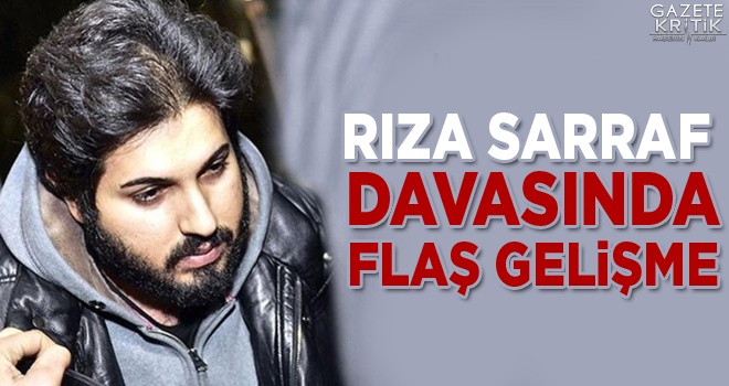 Rıza Sarraf davasında flaş  gelişme