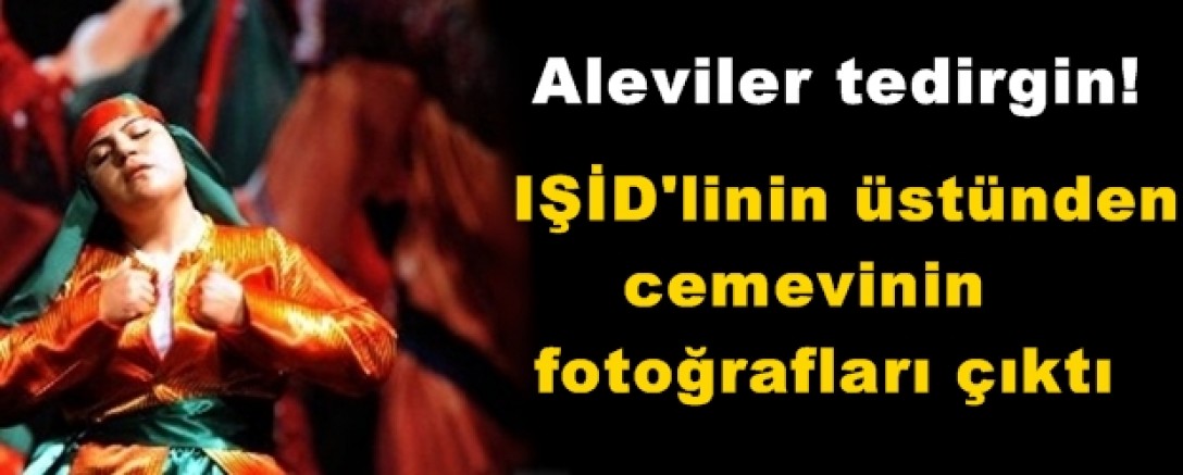 Aleviler tedirgin! IŞİD'linin üstünden cemevinin fotoğrafları çıktı