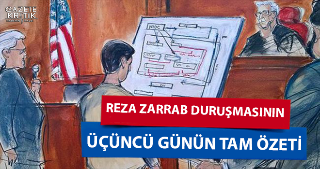 Reza Zarrab duruşmasının üçüncü gününde neler oldu?