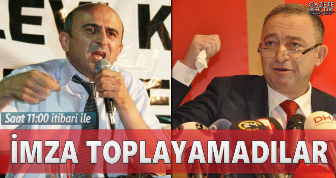 Kocasakal ve Eminağaoğlu imza toplayamadı!